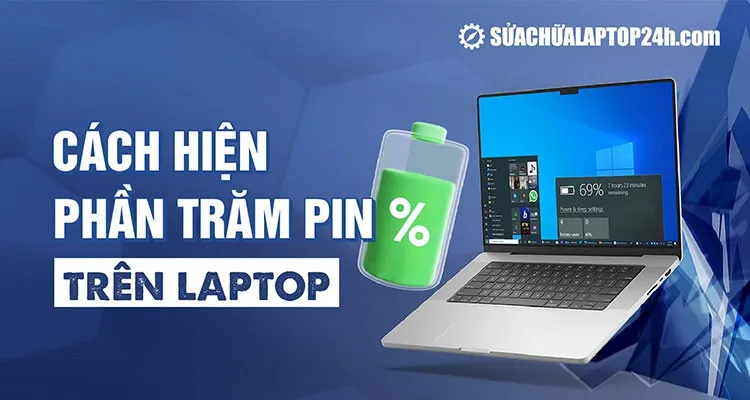 Tổng quan các cách hiện phần trăm pin trên laptop