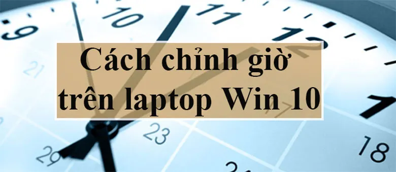 Giao diện cài đặt điều chỉnh ngày giờ tự động trên Windows 10
