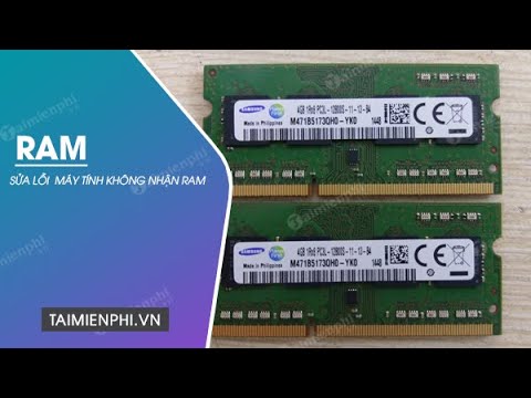 Cách Khắc Phục Lỗi Máy Tính Không Nhận RAM Chi Tiết (Đã Test Thành Công 100%) Cách Khắc Phục Lỗi Máy Tính Không Nhận RAM Chi Tiết (Đã Test Thành Công 100%)