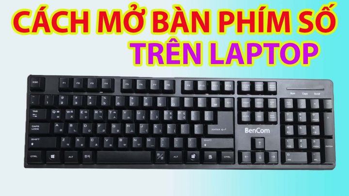 Cách Mở Bàn Phím Số Trên Laptop HP Chi Tiết Và Toàn Diện: Giải Pháp Tối Ưu Năng Suất Làm Việc