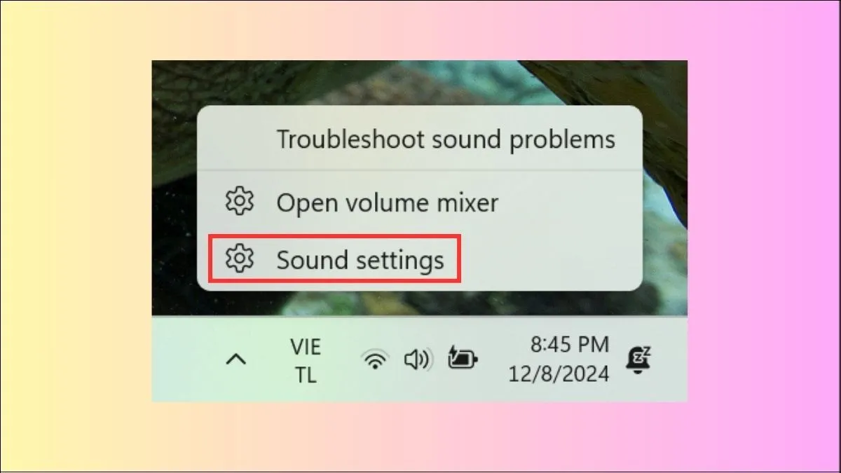 Nhấn chuột phải vào biểu tượng loa ở góc dưới màn hình và chọn Sound Settings